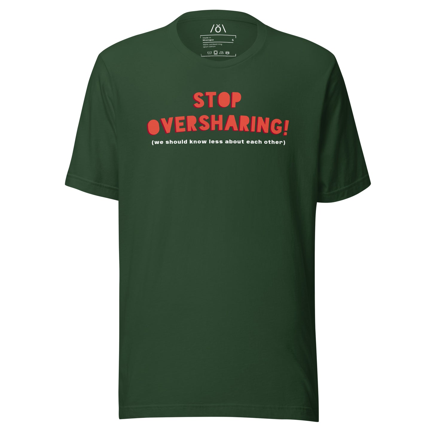 Stop Oversharing! T-shirt