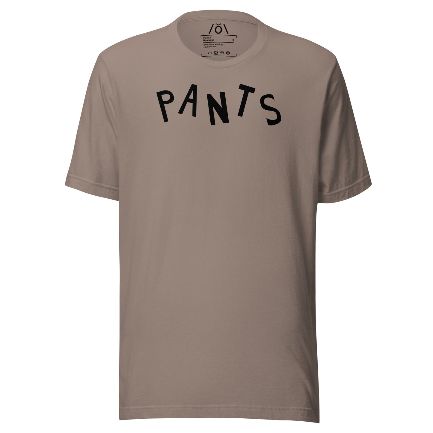 P A N T S  Unisex t-shirt