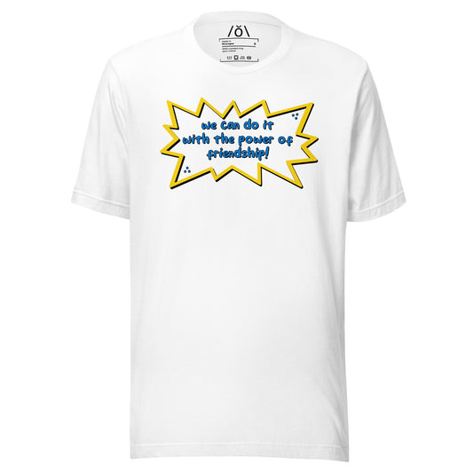 The Power of FRIENDSHIP Unisex t-shirt