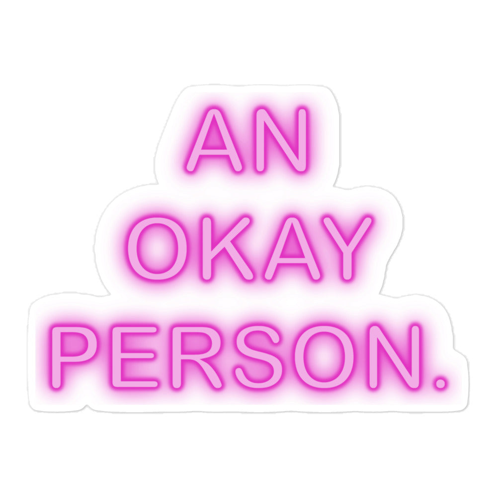 An Okay Person Sticker