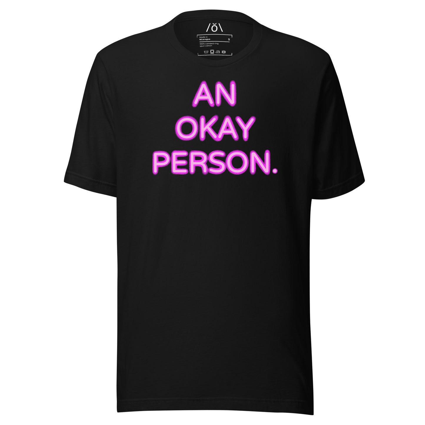 AN OKAY PERSON. T-shirt